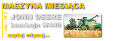 maszyna miesiaca listopad 2013 john deere w440 MASZYNA ROKU 2013   nasz plebiscyt!