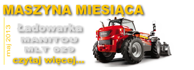 maszyna miesiaca maj manitou MASZYNA ROKU 2013   nasz plebiscyt!