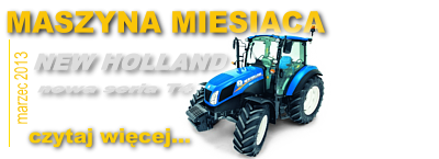 maszyna miesiaca marzec 2013 new holland t4 MASZYNA ROKU 2013   nasz plebiscyt!